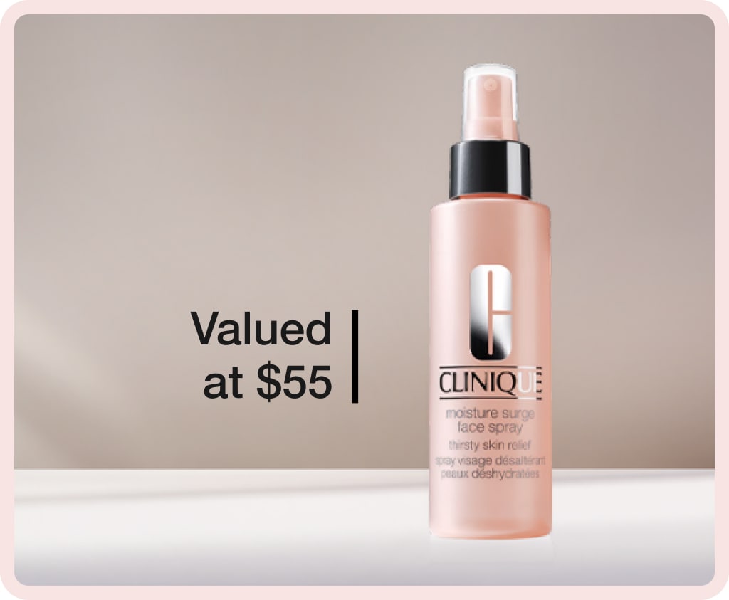 Receive a free Moisture Surge™ Face Spray when you spend $150+*